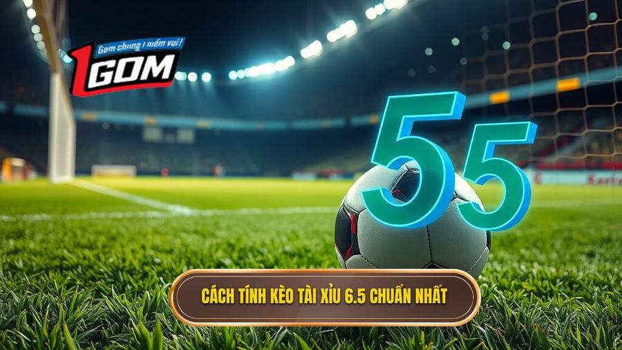 Cách tính tiền thắng thua khi chơi kèo tài xỉu 6.5