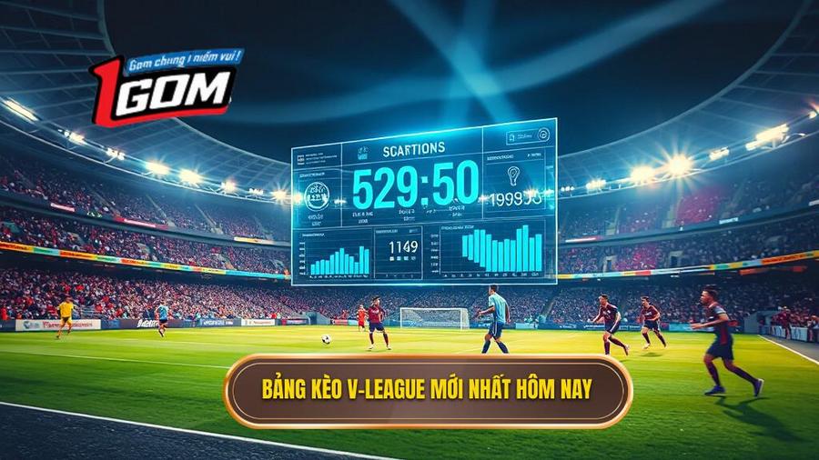 Tổng quan về sức hút của Bảng kèo V-League mới nhất