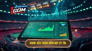 Kèo Thơm Hôm Nay – Cẩm Nang Soi Kèo Và Chốt Số Vàng Từ Chuyên Gia 1GOM