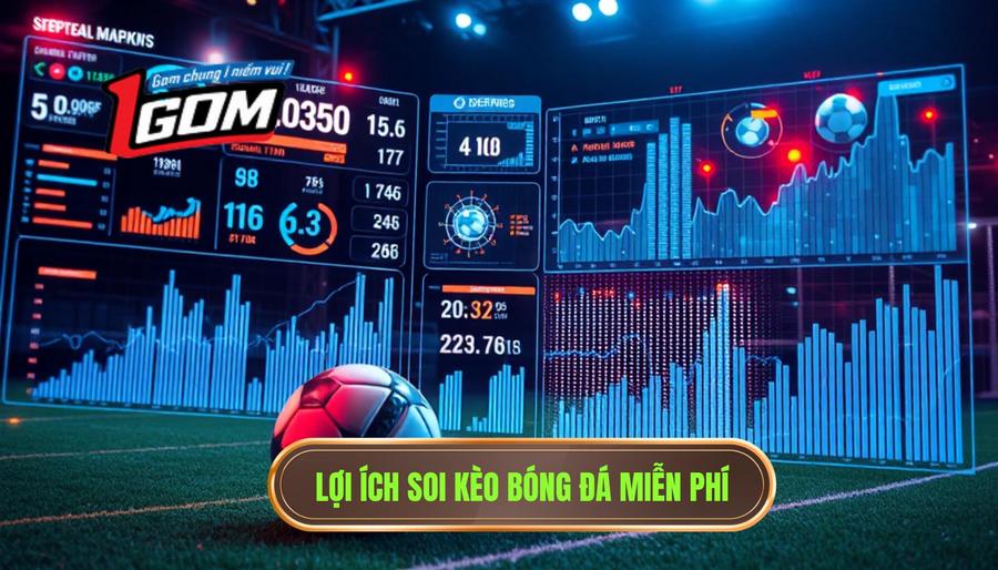 Lợi ích soi kèo bóng đá miễn phí